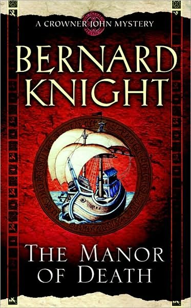 Cover for Bernard Knight · The Manor of Death - A Crowner John Mystery (Innbunden bok) [Ed edition] (2008)