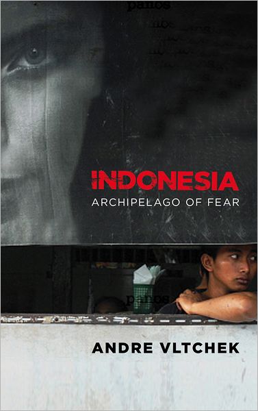 Cover for Andre Vltchek · Indonesia: Archipelago of Fear (Paperback Book) (2012)