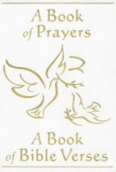 Cover for Lois Rock · A Book of Prayers: To Keep Forever (WITH Book of Bible Verses) (Hardcover Book) (2004)