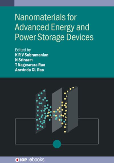 Nanomaterials for Advanced Energy and Power Storage Devices - IOP ebooks -  - Books - Institute of Physics Publishing - 9780750348997 - October 3, 2024