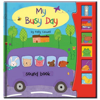 Cover for Kelly Caswell · My Busy Day - Sound Book (Hardcover Book) [New edition] (2014)