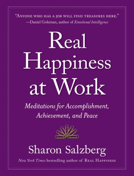 Cover for Sharon Salzberg · Real Happiness at Work: Meditations for Accomplishment, Achievement, and Peace (Paperback Book) (2013)