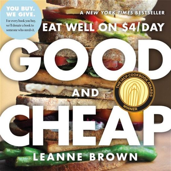 Cover for Leanne Brown · Good and Cheap: Eat Well on $4/Day (Taschenbuch) (2015)