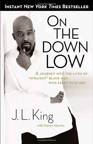 Cover for J. L. King · On the Down Low: a Journey into the Lives of 'straight' Black men Who Sleep with men (Paperback Book) (2005)