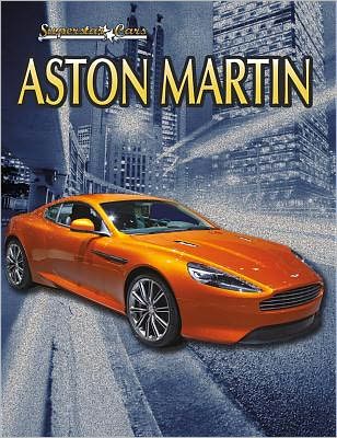 Aston Martin (Superstar Cars) - James Bow - Kirjat - Crabtree Publishing Company - 9780778720997 - tiistai 15. toukokuuta 2012