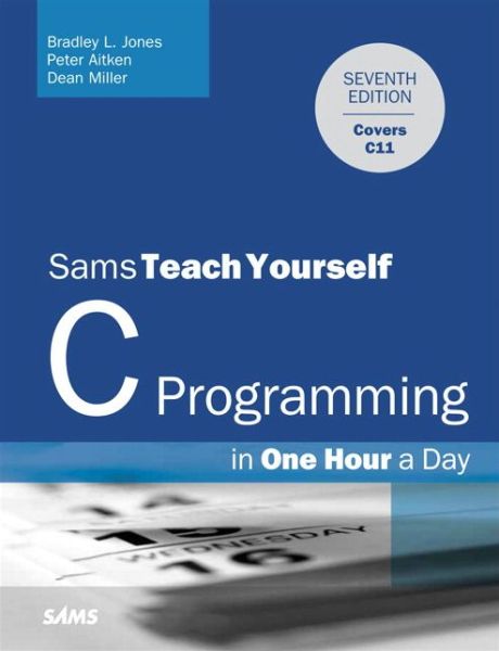 Cover for Bradley Jones · C Programming in One Hour a Day, Sams Teach Yourself - Sams Teach Yourself (Paperback Book) (2013)