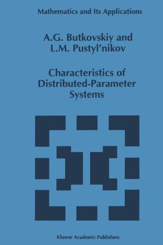 Characteristics of Distributed-parameter Systems: Handbook of Equations of Mathematical Physics and Distributed-parameter Systems (Mathematics and Its Applications) - L.m. Pustyl'nikov - Bøker - Springer - 9780792324997 - 30. september 1993