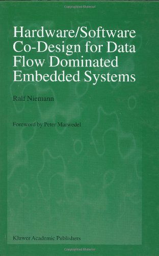 Hardware / Software Co-Design for Data Flow Dominated Embedded Systems - Ralf Niemann - Livros - Springer - 9780792382997 - 31 de outubro de 1998
