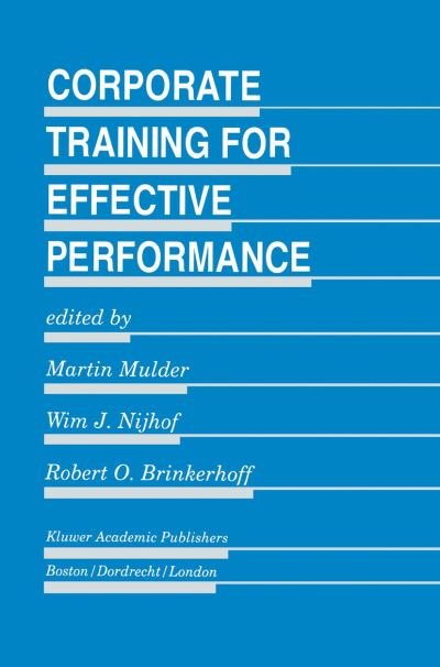 Cover for Wim J Nijhof · Corporate Training for Effective Performance - Evaluation in Education and Human Services (Hardcover Book) [1995 edition] (1995)