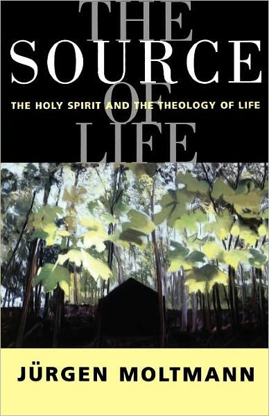 Cover for Jurgen Moltmann · The Source of Life: The Holy Spirit and the Theology of Life (Taschenbuch) [1st Fortress Press Ed edition] (1997)