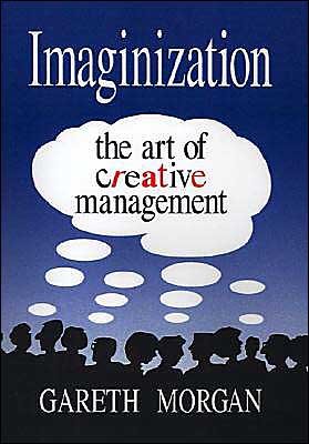 Cover for Gareth Morgan · Imaginization: New Mindsets for Seeing, Organizing, and Managing (Hardcover Book) [Abridged edition] (1993)