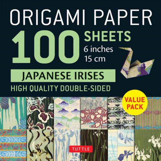Origami Paper 100 sheets Japanese Flowers 6" (15 cm): Double-Sided Origami Sheets Printed with 12 Different Patterns (Instructions for Projects Included) - Origami Paper 100 Sheets Jap Iris - Bøger - Tuttle Publishing - 9780804856997 - 19. marts 2024