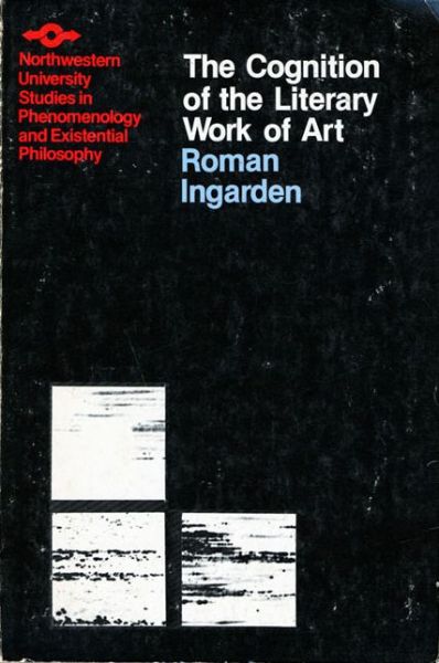 Cover for Roman Ingarden · The Cognition of the Literary Work of Art - Studies in Phenomenology and Existential Philosophy (Paperback Book) (1980)