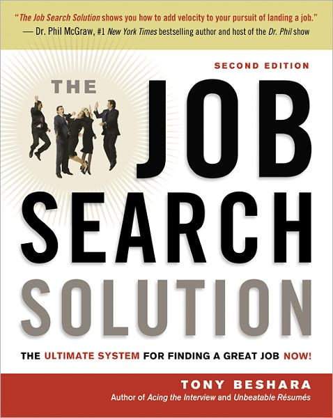 Cover for Tony Beshara · The Job Search Solution: The Ultimate System for Finding a Great Job Now! (Paperback Book) [Second edition] (2018)