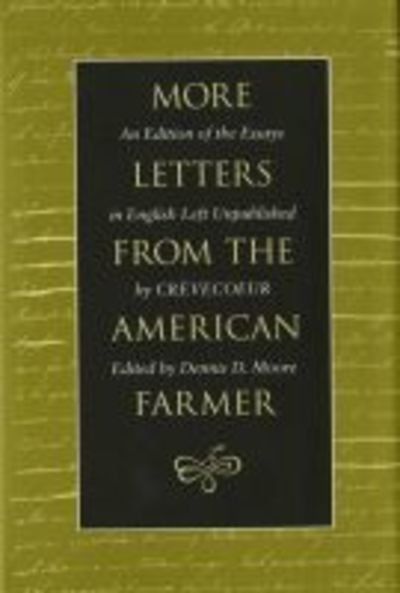Cover for J. Hector St. John De Crevecoeur · More Letters from the American Farmer: an Edition of the Essays in English Left Unpublished by Crevecoeur (Hardcover Book) [New edition] (1995)
