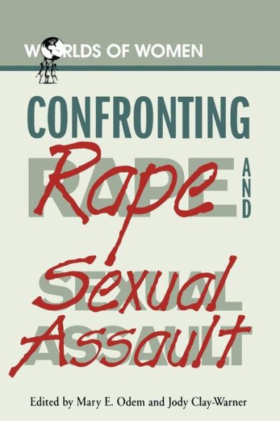 Cover for Mary E Odem · Confronting Rape and Sexual Assault - The Worlds of Women Series (Paperback Book) (1997)