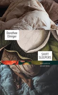 Shift Sleepers - Swiss List - Dorothee Elmiger - Books - Seagull Books London Ltd - 9780857425997 - October 15, 2018