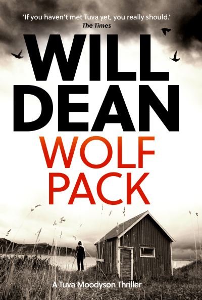 Cover for Will Dean · Wolf Pack: A Tuva Moodyson Mystery A TIMES CRIME CLUB PICK OF THE WEEK (Innbunden bok) (2022)