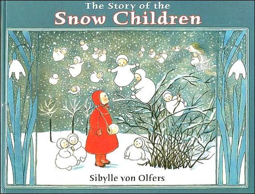 Cover for Sibylle von Olfers · The Story of the Snow Children (Hardcover Book) (2005)