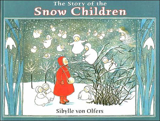 The Story of the Snow Children - Sibylle von Olfers - Books - Floris Books - 9780863154997 - September 22, 2005