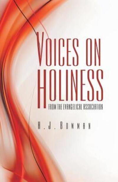 Cover for H J Bowman · Voices on Holiness from the Evangelical Association (Taschenbuch) (2017)