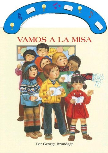 Vamos a La Misa (San Jose Llevame-con-usted Libros De Tablero) (Spanish Edition) - George Brundage - Bøger - Catholic Book Pub Co - 9780899427997 - 1. august 2006