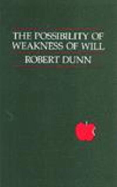 Cover for Robert Dunn · Possibility of Weakness of Will (Hardcover Book) (1987)