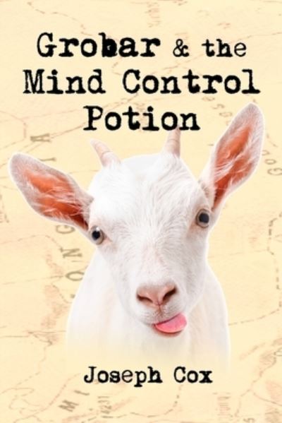 Cover for Joseph J Cox · Grobar and the Mind Control Potion (Paperback Book) (2019)