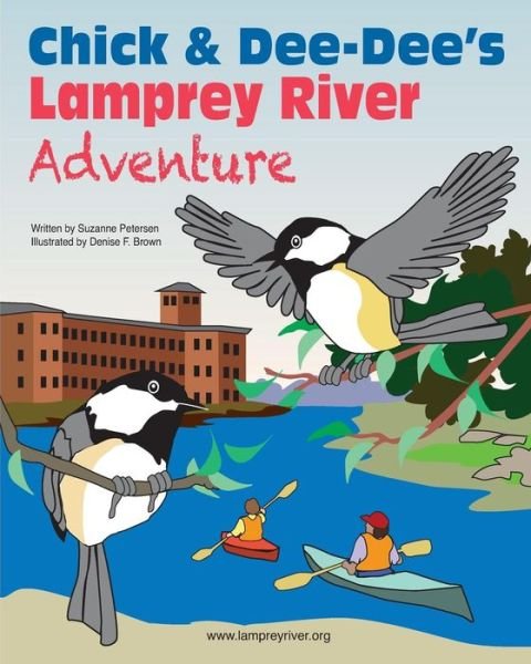 Suzanne Petersen · Chick & Dee-Dee's Lamprey River Adventure (Pocketbok) (2016)