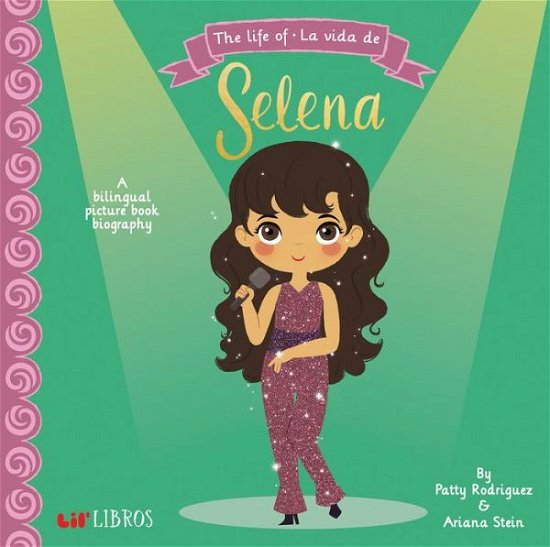 Cover for Patty Rodriguez · The Life of/La Vida De Selena (Board book) [Bilingual edition] (2018)