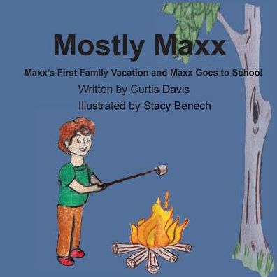 Cover for Curtis Davis · Mostly Maxx: Maxx's First Family Vacatio (Paperback Book) (2016)