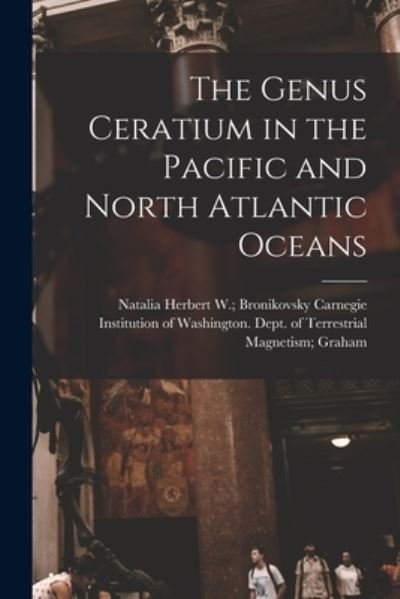 Cover for Carnegie Institution of Washington D · The Genus Ceratium in the Pacific and North Atlantic Oceans (Paperback Bog) (2021)
