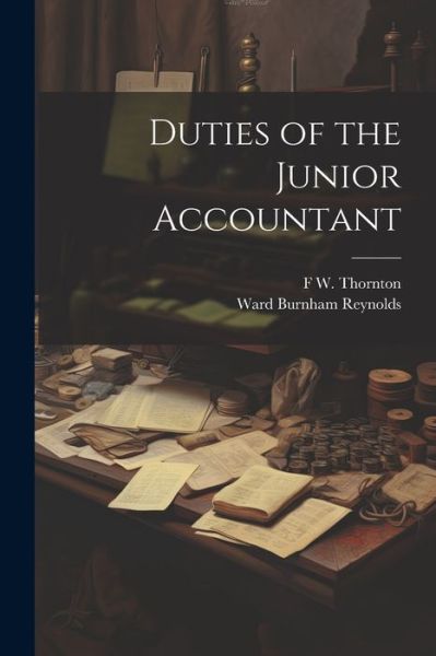 Cover for Ward Burnham Reynolds · Duties of the Junior Accountant (Book) (2023)