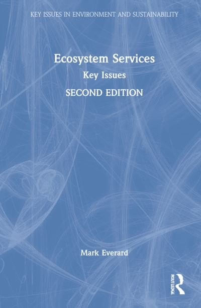 Cover for Everard, Mark (University of the West of England, UK) · Ecosystem Services: Key Issues - Key Issues in Environment and Sustainability (Inbunden Bok) (2021)