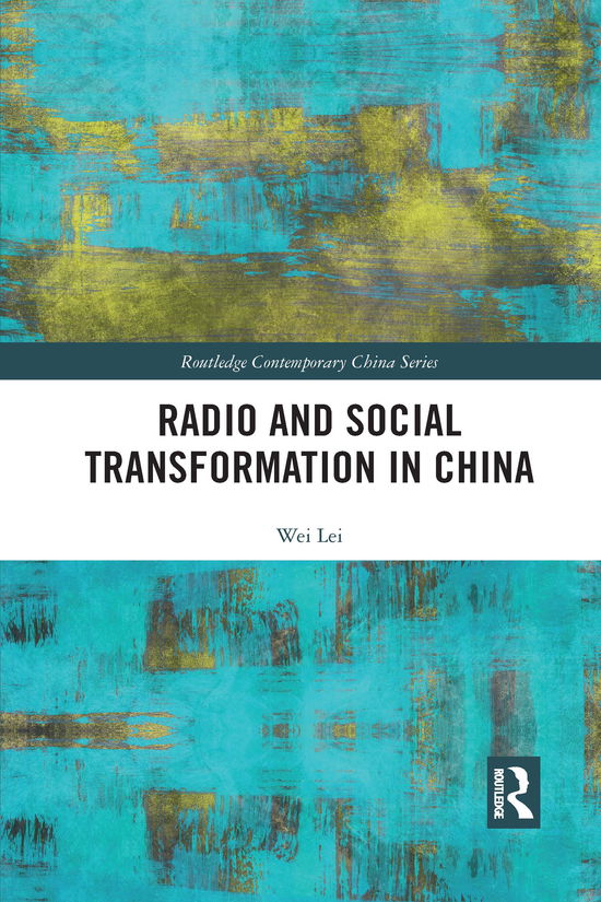 Cover for Lei, Wei (China Radio International, China) · Radio and Social Transformation in China - Routledge Contemporary China Series (Pocketbok) (2021)