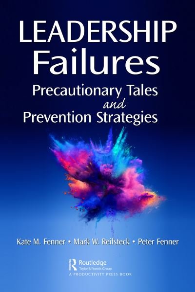 Cover for Kate Fenner · Leadership Failures: Precautionary Tales and Prevention Strategies (Paperback Book) (2022)