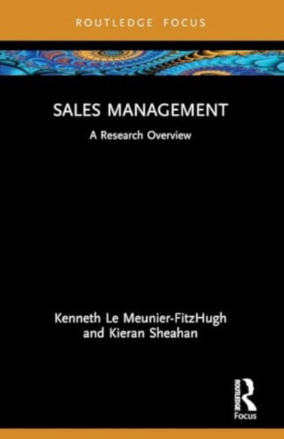 Cover for Le Meunier-FitzHugh, Kenneth (University of East Anglia, UK) · Sales Management: A Research Overview - State of the Art in Business Research (Paperback Book) (2024)