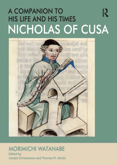 Cover for Morimichi Watanabe · Nicholas of Cusa - A Companion to his Life and his Times (Paperback Book) (2024)