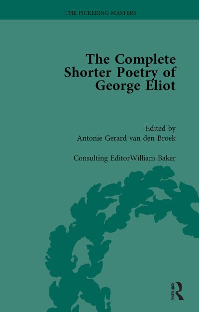 Cover for Antonie Gerard Van den Broek · The Complete Shorter Poetry of George Eliot Vol 1 (Paperback Book) (2024)