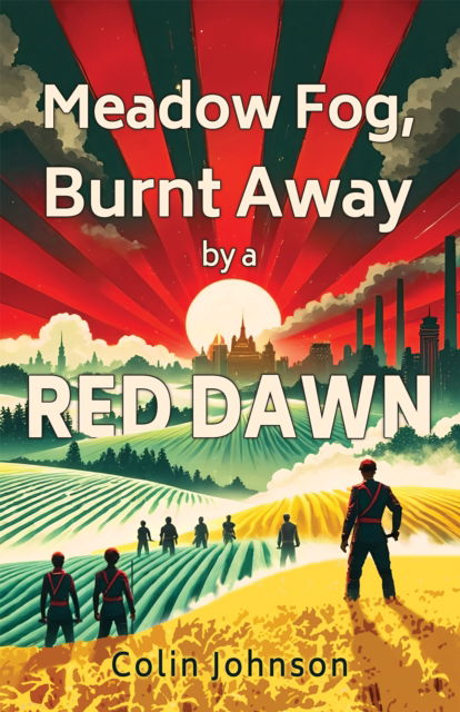 Cover for Colin Johnson · Meadow Fog, Burnt Away by a Red Dawn (Paperback Book) (2025)