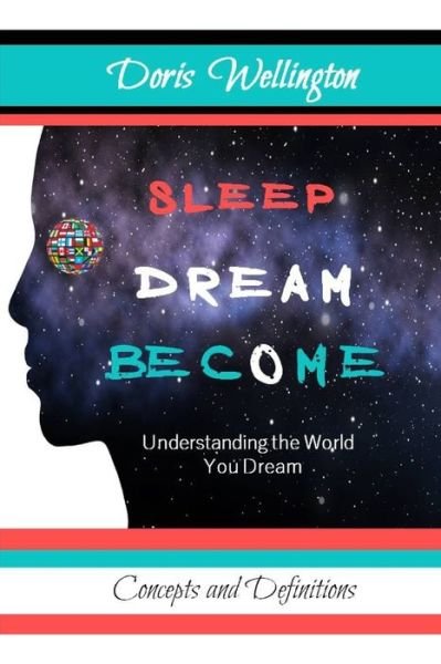 Cover for Doris Wellington · Sleep Dream Become (Pocketbok) (2019)