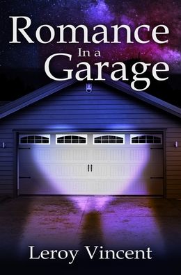 Cover for Leroy Vincent · Romance In a Garage (Hardcover Book) (2019)