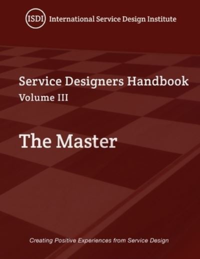 Cover for Steven J Slater · The Master, A Service Designer's Handbook Volume III (Paperback Book) (2021)