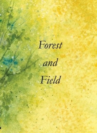 Cover for Allen Frost · Forest and Field (Book) (2022)