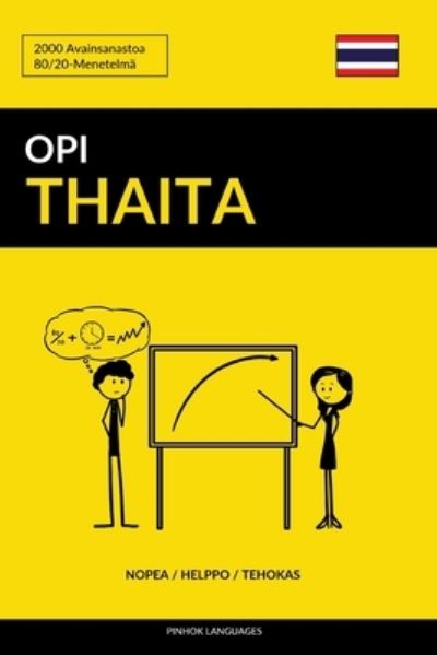 Cover for Pinhok Languages · Opi Thaita - Nopea / Helppo / Tehokas (Paperback Book) (2019)