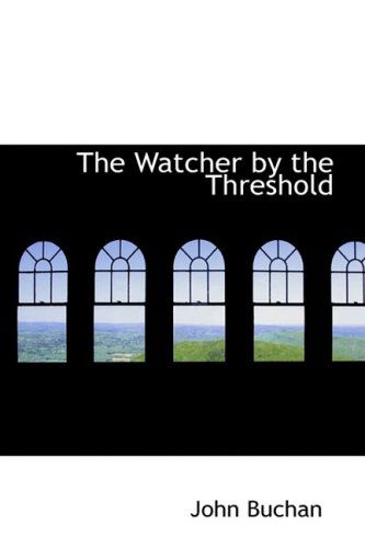 Cover for John Buchan · The Watcher by the Threshold (Hardcover Book) (2009)