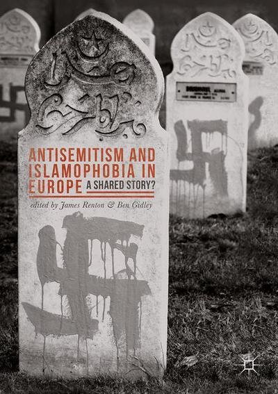 Cover for Gidley · Antisemitism and Islamophobia in Europe: A Shared Story? (Pocketbok) [1st ed. 2017 edition] (2017)