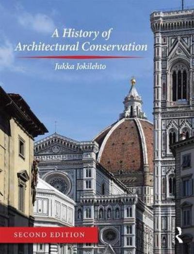 Cover for Jukka Jokilehto · A History of Architectural Conservation (Pocketbok) (2017)