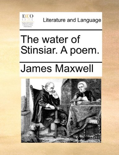 Cover for James Maxwell · The Water of Stinsiar. a Poem. (Paperback Book) (2010)