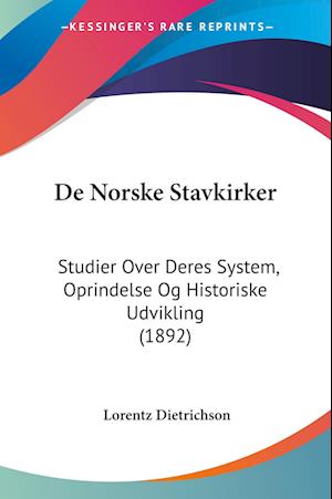 Cover for Lorentz Dietrichson · De Norske Stavkirker (Paperback Book) (2010)